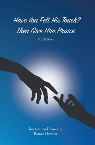 表紙画像: Have You Felt His Touch? Then Give Him Praise—3Rd Edition 9781543476668