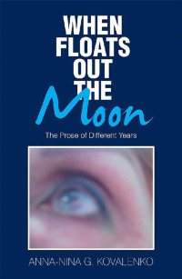 Cover image: When Floats out the Moon 9781543477641
