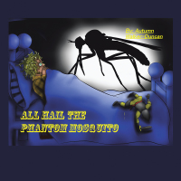 Cover image: All Hail the Phantom Mosquito 9781543477801