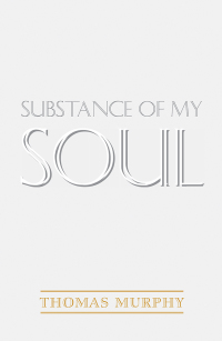 Imagen de portada: Substance of My Soul 9781543478662