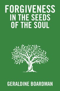 Cover image: Forgiveness in the Seeds of the Soul 9781543480412