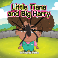 Imagen de portada: Little Tiana and Big Harry 9781543480504