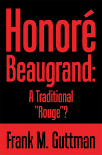 Imagen de portada: Honoré Beaugrand: a Traditional “Rouge”? 9781543480771