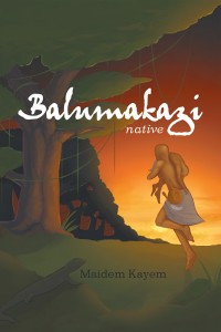 Cover image: Balumakazi: Native 9781543481082