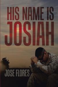 Cover image: His Name Is Josiah 9781543481419