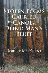 Cover image: Stolen Poems Carried by Canoe to Blind Man’S Bluff 9781543483932