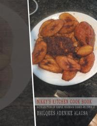 Cover image: Nikky’S Kitchen Cook Book 9781543484571