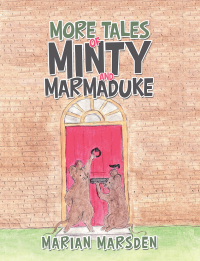 Imagen de portada: More Tales of Minty and Marmaduke 9781543488609