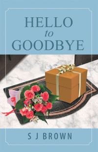 Cover image: Hello to Goodbye 9781543489873