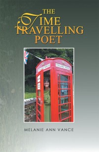 Cover image: The Time Travelling Poet 9781543490787