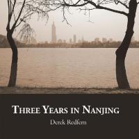 Cover image: Three Years in Nanjing 9781543492620