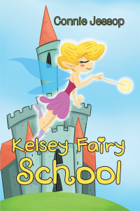 Omslagafbeelding: Kelsey Fairy School 9781543492767