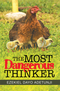 Imagen de portada: The Most Dangerous Thinker 9781543493573