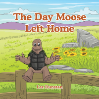 Omslagafbeelding: The Day Moose Left Home 9781543495263