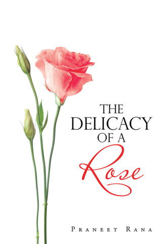Omslagafbeelding: The Delicacy of a Rose 9781543496208