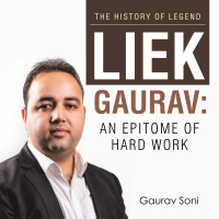 Cover image: Liek Gaurav: an Epitome of Hard Work 9781543496949