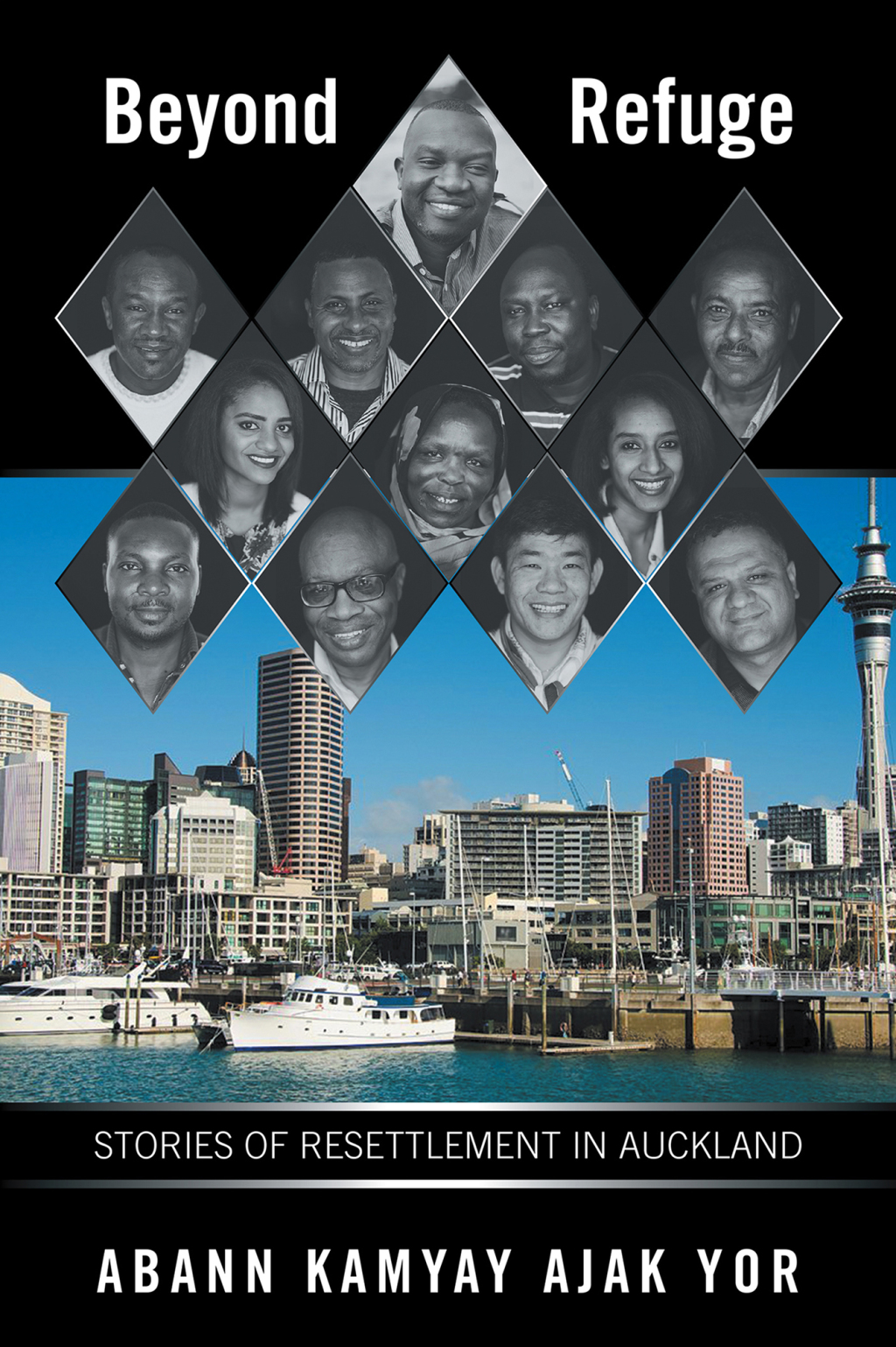 Beyond Refuge Stories of Resettlement in Auckland