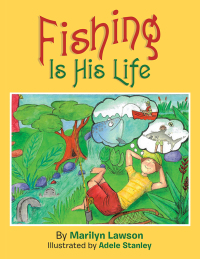 Cover image: Fishing Is His Life 9781543497656