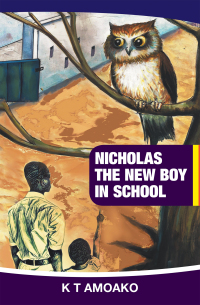 Cover image: Nicholas the New Boy in School 9781543498042