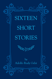 表紙画像: Sixteen Short Stories 9781543498080