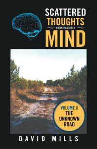Cover image: Scattered Thoughts  from a Scattered Mind 9781543498578