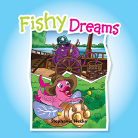 Cover image: Fishy Dreams 9781462859078