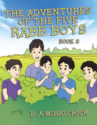 Imagen de portada: The Adventures of the Five Rabb Boys 9781543499292