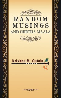 Cover image: Random Musings and Geetha Maala 9781543703160