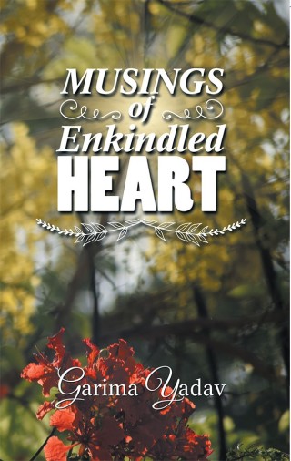 Cover image: Musings of Enkindled  Heart 9781543703481