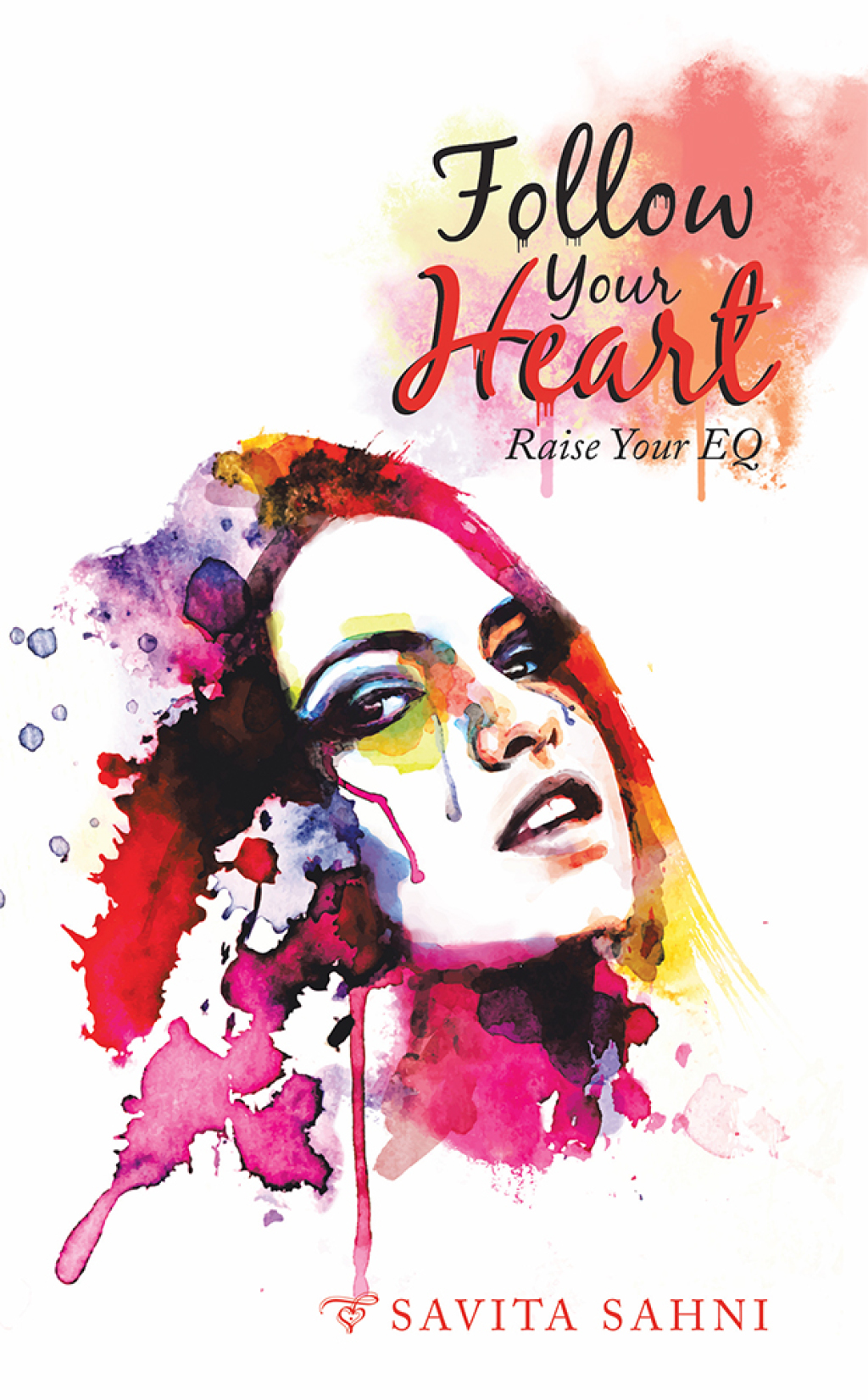 Follow Your Heart Raise Your Eq