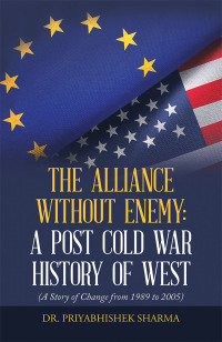 Imagen de portada: The Alliance Without Enemy: a Post Cold War History of West 9781543705584