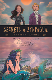 Cover image: Secrets of Zynpagua:  the Bond of Destiny 9781543706185