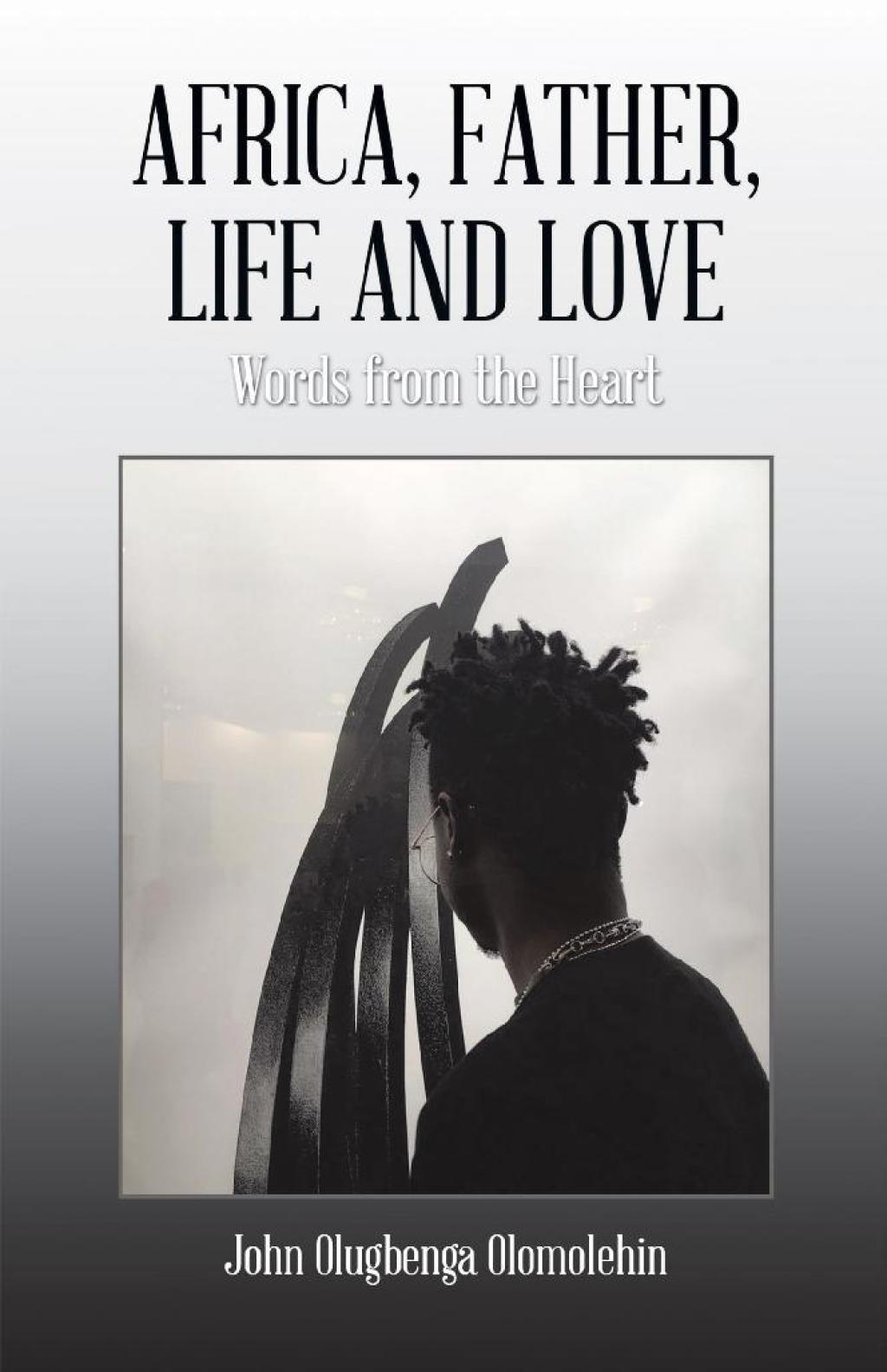 Africa, Father, Life and Love Words from the Heart