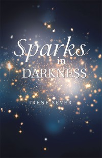 Cover image: Sparks in Darkness 9781543744323