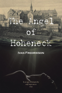 Cover image: The Angel of  Hoheneck 9781543745337