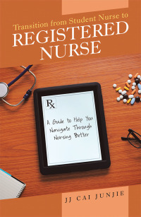Cover image: Transition from Student Nurse to Registered Nurse 9781543745511