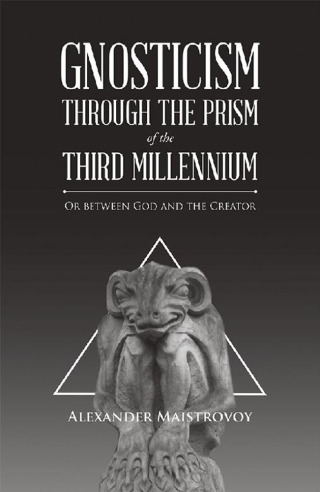 Cover image: Gnosticism Through the Prism of the Third Millennium 9781543745894