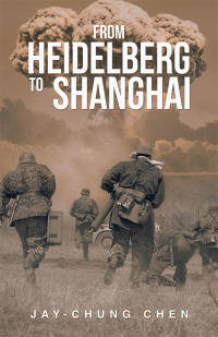 Cover image: From Heidelberg to Shanghai 9781543747201