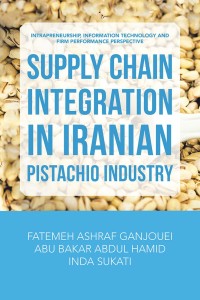 Cover image: Supply Chain Integration in Iranian Pistachio Industry 9781543747263