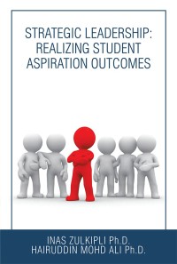 Imagen de portada: Strategic Leadership: Realizing Student Aspiration Outcomes 9781543747805