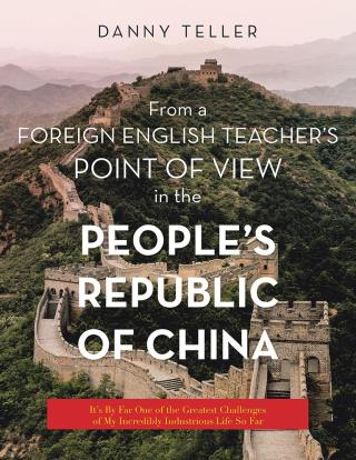 Cover image: From a Foreign English Teacher’s Point of View in the People’s Republic of China 9781543748031