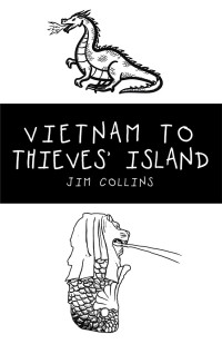 Cover image: Vietnam to Thieves’ Island 9781543748611