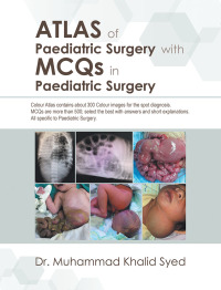 Imagen de portada: Atlas of Paediatric Surgery with Mcqs in Paediatric Surgery 9781543748680