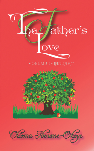 Cover image: The Father’s Love 9781543749113