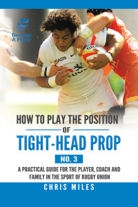 Omslagafbeelding: How to Play the Position of Tight-Head Prop (No. 3) 9781543749632