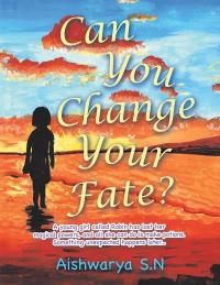 Cover image: Can You Change Your Fate? 9781543750164