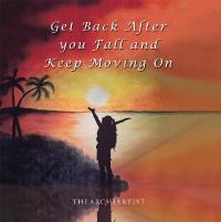 Cover image: Get Back After You Fall and Keep Moving On 9781543750317