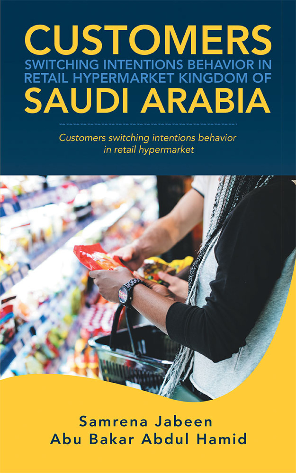 Customers Switching Intentions Behavior in Retail Hypermarket   Kingdom of Saudi Arabia Customers Switching Intentions Behavior in Retail Hypermarket
