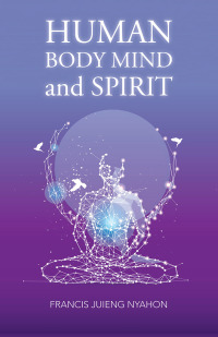 Cover image: Human Body Mind and Spirit 9781543752816