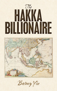 Cover image: The Hakka Billionaire 9781543752861